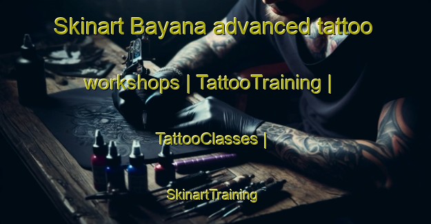 Skinart Bayana advanced tattoo workshops | TattooTraining | TattooClasses | SkinartTraining-Nepal
